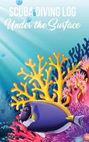 Scuba Diving Log Under the Surface: All your essential records in one place.