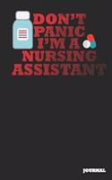 Nursing Assistant Journal: Don't Panic Journal/Notebook Gift (6 X 9 - 110 Blank Pages)