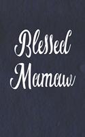 Blessed Mamaw: Family Grandma Women Mom Memory Journal Blank Lined Note Book Mother's Day Holiday Gift