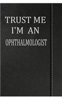 Trust Me I'm an Ophthalmologist