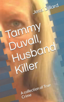 Tammy Duvall, Husband Killer