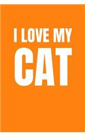 I Love My Cat Notepad I Love My Cat Notebook For Cat Lovers