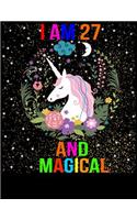I am 27 and Magical: Cute unicorn Happy Birthday Unicorn Journal Notebook gift for girl, adults, baby,