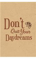 Don't Quit Your Daydreams: Gratitude Journal Notebook, Diary for Writing Daily Grateful Thoughts and Things, 6x9 120 pages, Simple, Basic and Easy to Use to Help With Depressi