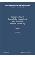 Fundamentals of Beam-Solid Interactions and Transient Thermal Processing: Volume 100