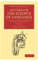 Lectures on the Science of Language: Volume 2