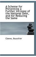A Scheme for Preventing a Further Increase of the National Debt, and for Reducing the Same
