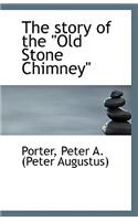 The Story of the Old Stone Chimney