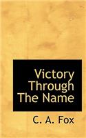 Victory Through the Name: (English)