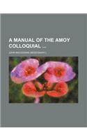 A Manual of the Amoy Colloquial