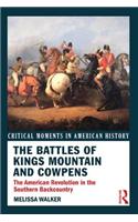 The Battles of Kings Mountain and Cowpens