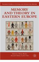 Memory and Theory in Eastern Europe