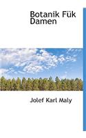 Botanik F K Damen