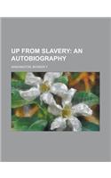Up from Slavery; An Autobiography
