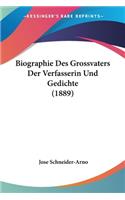 Biographie Des Grossvaters Der Verfasserin Und Gedichte (1889)