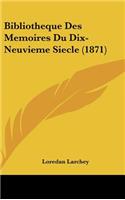 Bibliotheque Des Memoires Du Dix-Neuvieme Siecle (1871)