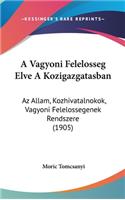 A Vagyoni Felelosseg Elve a Kozigazgatasban