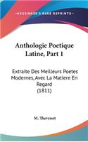 Anthologie Poetique Latine, Part 1