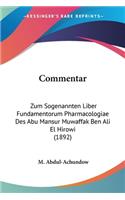 Commentar: Zum Sogenannten Liber Fundamentorum Pharmacologiae Des Abu Mansur Muwaffak Ben Ali El Hirowi (1892)