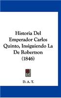Historia del Emperador Carlos Quinto, Insiguiendo La de Robertson (1846)