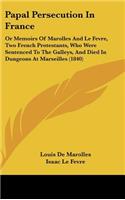 Papal Persecution in France