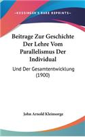 Beitrage Zur Geschichte Der Lehre Vom Parallelismus Der Individual