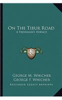On the Tibur Road