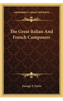 Great Italian and French Composers