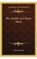 Alcotts As I Knew Them