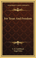 For Texas And Freedom