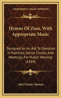 Hymns Of Zion, With Appropriate Music