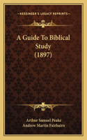 Guide To Biblical Study (1897)