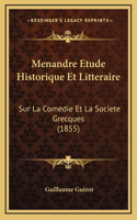 Menandre Etude Historique Et Litteraire