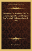 Die Gesetze Der Knickungs Und Der Zusammengesetzten Druckfestigkeit Der Technisch Wichtigsten Baustoffe (1903)
