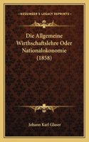 Allgemeine Wirthschaftslehre Oder Nationalokonomie (1858)