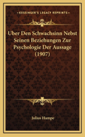 Uber Den Schwachsinn Nebst Seinen Beziehungen Zur Psychologie Der Aussage (1907)