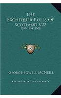 The Exchequer Rolls Of Scotland V22: 1589-1594 (1908)
