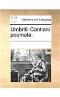 Umbritii Cantiani poemata.: (Latin)