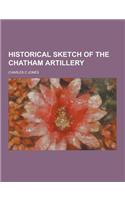 Historical Sketch of the Chatham Artillery