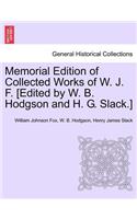 Memorial Edition of Collected Works of W. J. F. [Edited by W. B. Hodgson and H. G. Slack.]