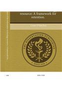 Strategic Management of the Information Technology Resource: A Framework for Retention.(English)