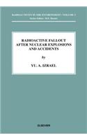 Radioactive Fallout After Nuclear Explosions and Accidents: (Radioactivity in the Environment)