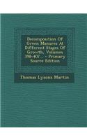 Decomposition of Green Manures at Different Stages of Growth, Volumes 398-407...