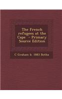 The French Refugees at the Cape