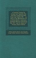 Practical Treatise On Animal And Vegetable Fats And Oils