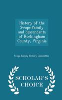 History of the Swope Family and Descendants of Rockingham County, Virginia - Scholar's Choice Edition