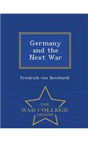 Germany and the Next War - War College Series