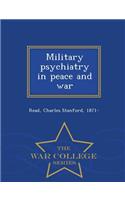 Military Psychiatry in Peace and War - War College Series