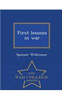 First Lessons in War - War College Series