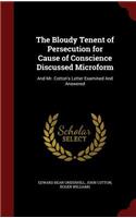 The Bloudy Tenent of Persecution for Cause of Conscience Discussed Microform